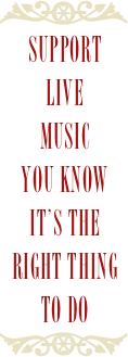 ￼
Support
live
music
you know
it’s the
right thing
to do
￼